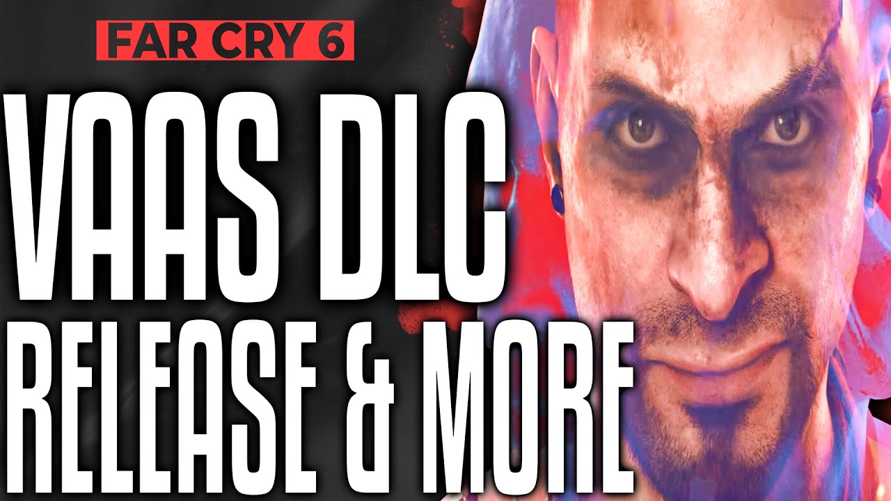 Far Cry 6 VAAS DLC NEW INFO RELEASE DATE, New Weapons and Gear