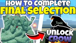 How To Complete The Final Selection And Unlock The Crow [Project Slayers]