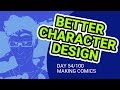 Simple Tips for Better Character Design  - 100 Days of Making Comics - DAY 54