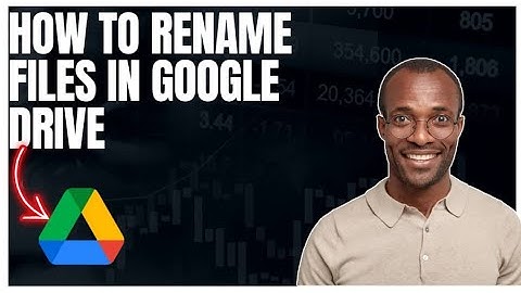 How to rename files in Google Drive 