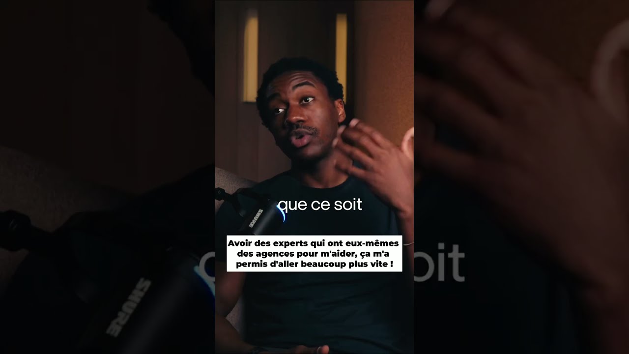 Avoir des experts qui ont eux mêmes des agences pour m'aider, ça m'a permis d'aller beaucoup…