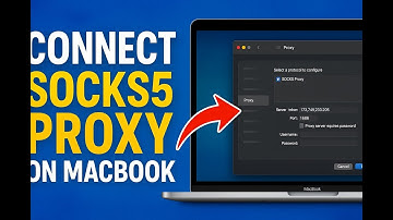 How to Connect SOCKS5 Proxy on MacBook Fast and Easy