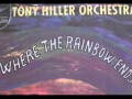 Where the rainbow ends tony hiller orchestra