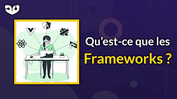 Quels sont les framework ?