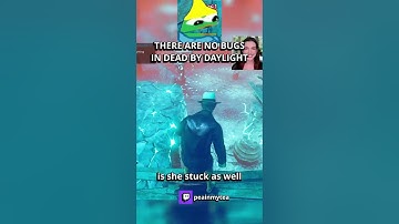 there are a total of 0 bugs in dbd #twitchclips #dbd #fyp #shorts