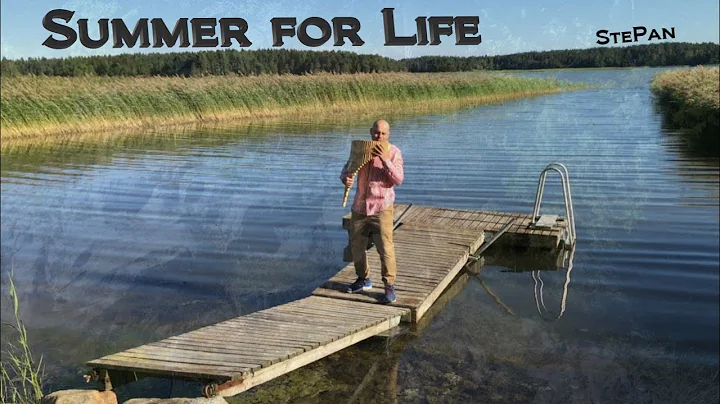 STEPAN  -  Summer for Life