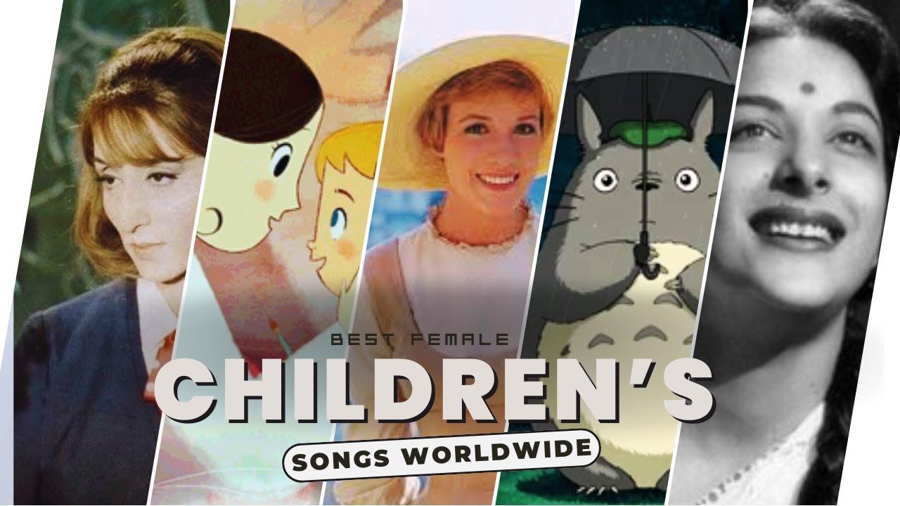 Iconic FEMALE Children's Songs from Movies Around The World
