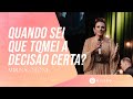 Quando sei que tomei a decisão certa? - Mirna Otoni // Missão TV