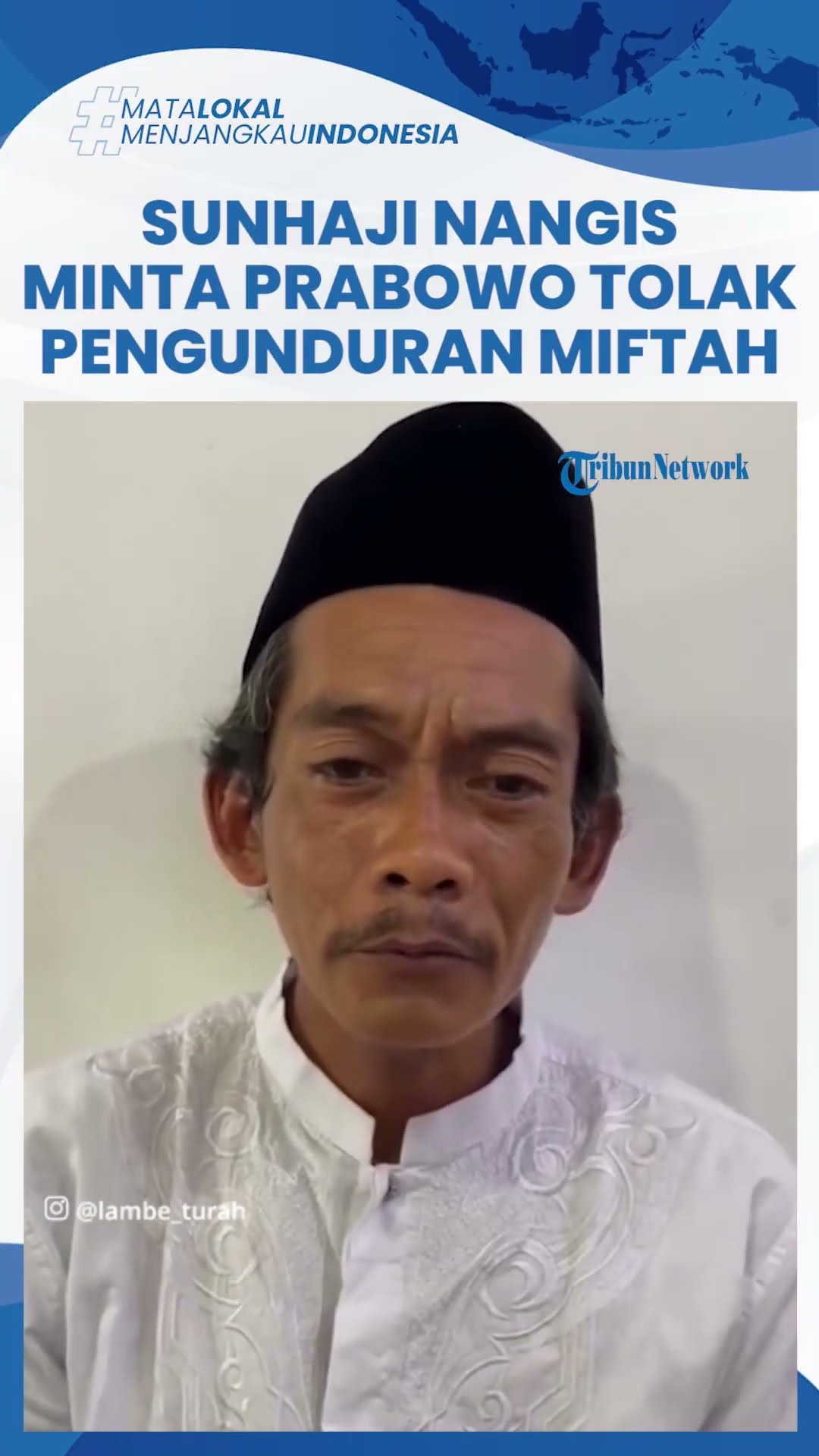 Isak Tangis Penjual Es Teh, Sunhaji Minta Prabowo Tolak Permintaan Pengunduran Diri Gus Miftah