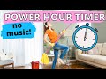 Power hour cleaning timer  no music