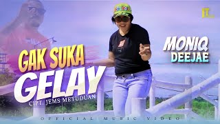 Lagu Ambon Acara | MONIQ X DEEJAE - GA SUKA GELAY (Official Video)