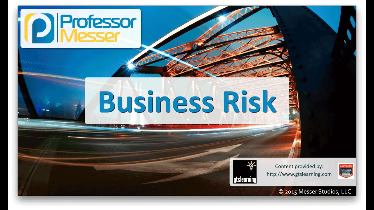 Business Risk - CompTIA Network+ N10-006 - 3.1