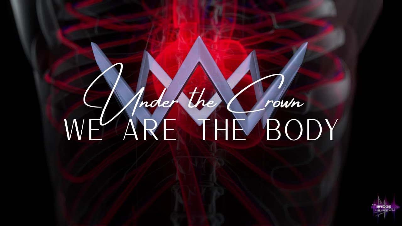 Crown of Expectation | We are the Body (Brother Byron Christenberry)