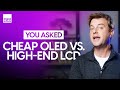 Cheap OLED vs. High-End LCD, Sharp Aquos XLED | You Asked: Ep. 8