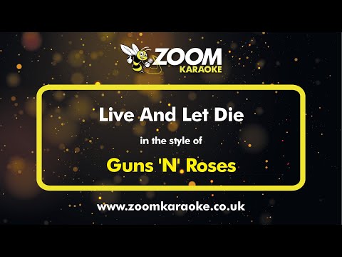 Guns 'N' Roses - Live And Let Die - Karaoke Version From Zoom Karaoke