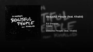 Ed Sheeran - Beautiful People (feat. Khalid) (Audio)