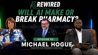 Will AI Get Pharmacists Paid Before It’s Too Late | APhA CEO Michael Hogue