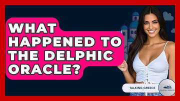 What Happened To The Delphic Oracle? - Talking Greece