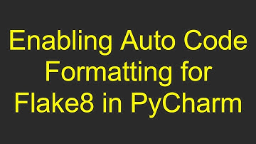 Enabling Auto Code Formatting for Flake8 in PyCharm