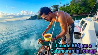 I made BBQ on a Catamaran Boat in Tobago!