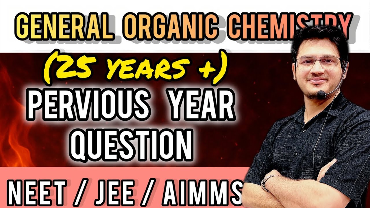 Privious Year Question of General Organic Chemistry ( GOC ) By Neeraj Parmar Sir 