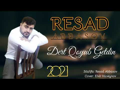 Resad Abbasov - Derd Qoyub Getdin 2021 (Qemli Şeir)