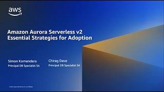 Essential Strategies for Aurora Serverless v2 Adoption | AWS Events