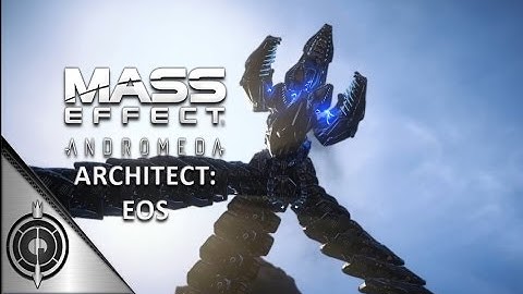 TAKE DOWN THE ARCHITECT // Mass Effect Andromeda - Side Mission - Eos - Making An Impression