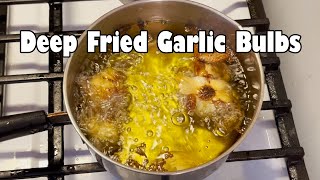 Deep Frying a Garlic Bulb for an Hour (NSE)
