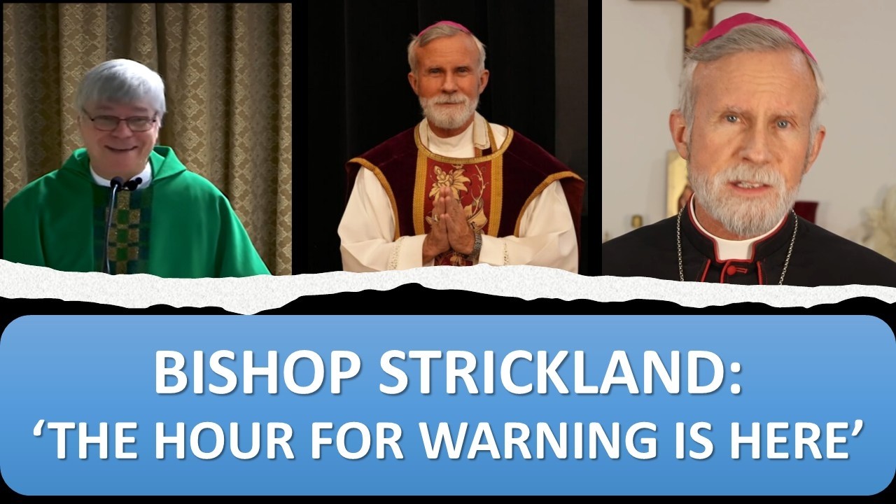 BISHOP STRICKLAND: ‘THE HOUR FOR WARNING IS HERE’