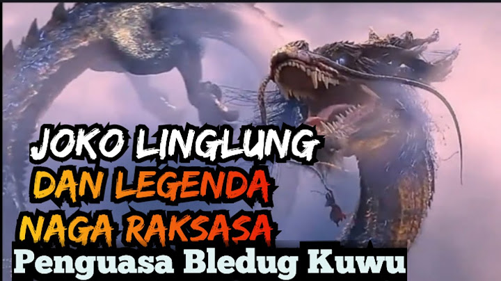 Joko Linglung dan Misteri Bledug Kuwu, Legenda Naga Raksasa,