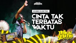 Cinta Tak Terbatas Waktu - Kubro Elektro | Tribun Selatan Berdendang 2022