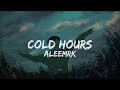 Aleemrk  cold hours lyrics  prod by umair musicxx