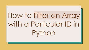 How to Filter an Array with a Particular ID in Python