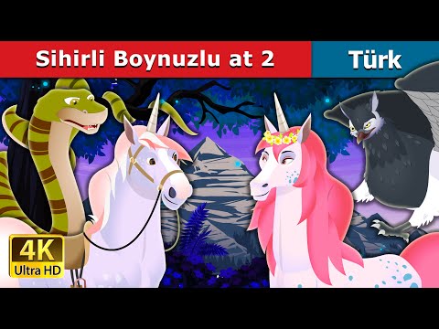 SİHİRLİ BOYNUZLU AT 2 | The Magic Unicorn 2 Story in Turkish | @TurkiyaFairyTales