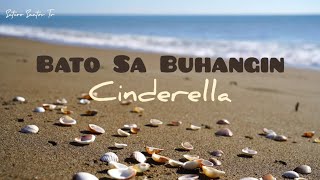 Video thumbnail of "CINDERELLA - BATO SA BUHANGIN | Yolly Samson |OPM | Lyrics"
