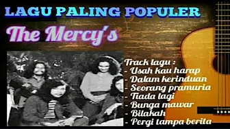 The Mercy's - Lagu Lawas Paling Populer#themercys The Mercy's - Lagu Lawas Paling Populer#themercys
