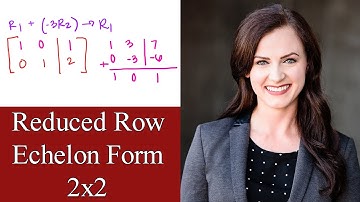 Reduced Row Echelon Form 2x2