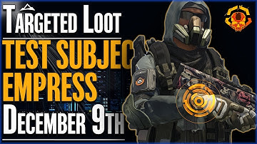 The DIVISION 2 | Targeted Loot Today | DECEMBER 9 | **EMPRESS - TEST SUBJECT** | DAILY FARMING GUIDE