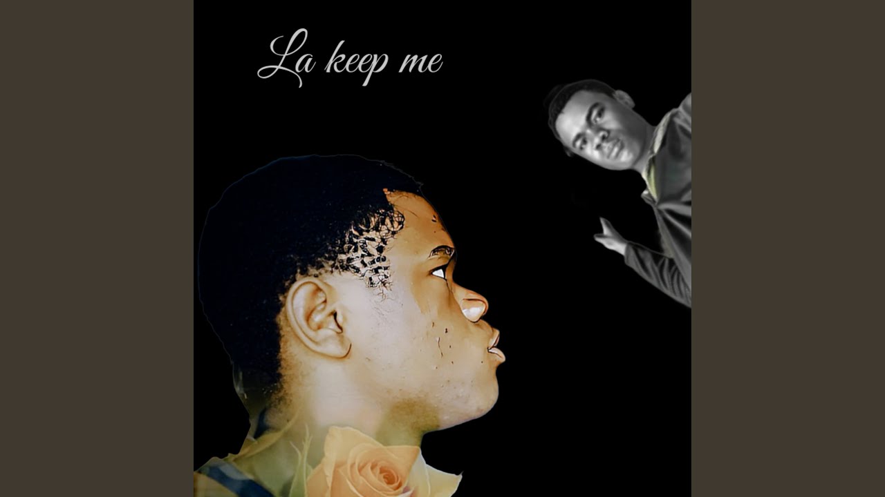Watch La Keep Me on YouTube Watch La Keep Me on YouTube