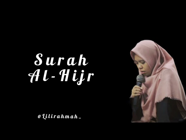 Lili Rahmah || Murottal Irama Jiharka Surah ( Al-Hijr 1-15) class=