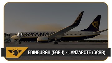 [Prepar3D] FS2Crew NGX Rebooted | Part 2 | Edinburgh (EGPH) - Lanzarote (GCRR) | Ryanair