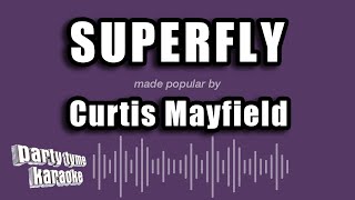 Curtis Mayfield - Superfly (Karaoke Version)