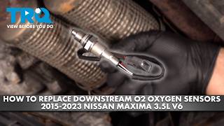 How to Replace Downstream O2 Oxygen Sensors 2015-2023 Nissan Maxima 3.5L V6