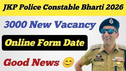 JKP Police Constable Bharti 2026 ll 3000 New Vacancy 😊 ll Online Form Date ll JKP Police New Vacancy
