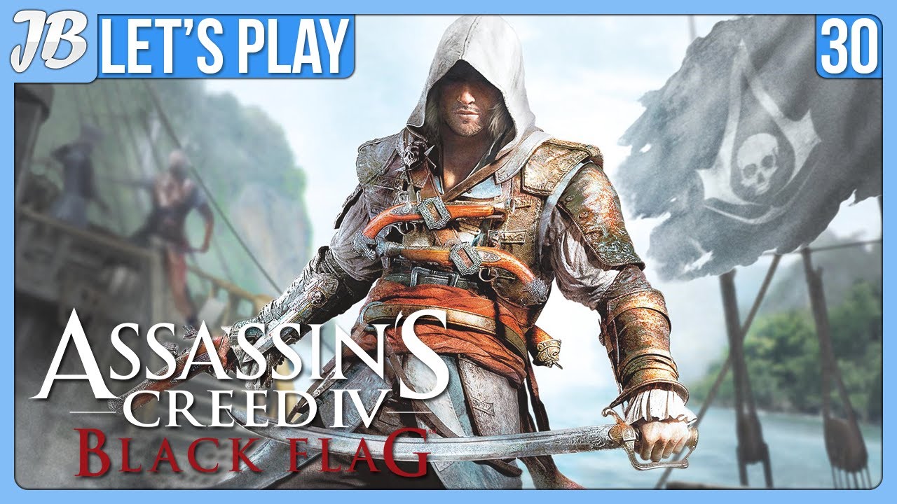 ASSASSIN'S CREED IV BLACK FLAG • 30 Vainglorious Bastards YouTube