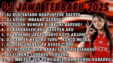 DJ JAWA TERBARU 2025 FULL BASS 🎶DJ DUH SAYANG NGAPUNTENE SAESTU🎶DJ SABAR FULL ALBUM VIRAL TERBARU