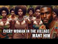 The man every woman in the village wants to marry  folk tales nigerianmovies