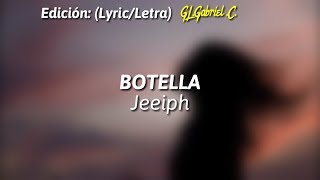 Jeeiph | Botella (LyricLetra)