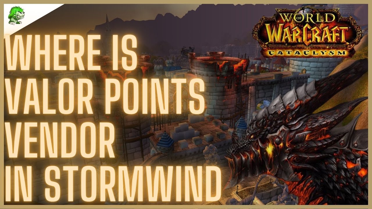 WoW Cataclysm Classic Where is Valor Points Vendor in Stormwind YouTube